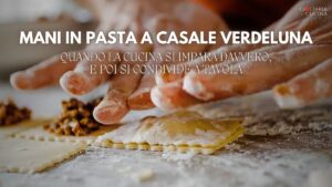 Mani in pasta a Casale VerdeLuna