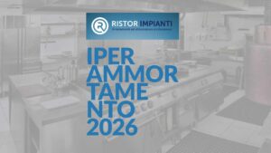 Iperammortamento 2026 trasforma la tua attività con Ristor Impianti